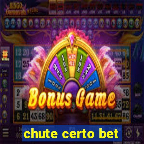 chute certo bet